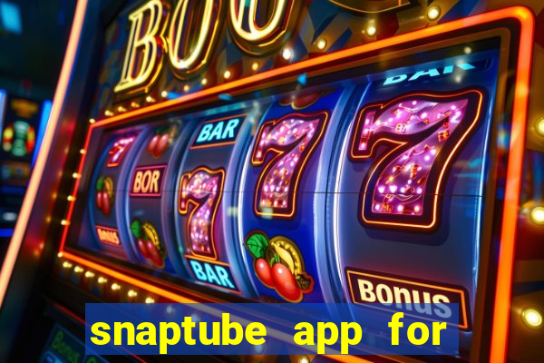 snaptube app for windows 7